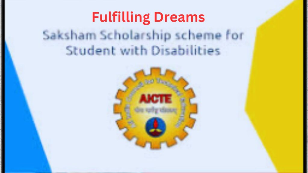 AICTE – Saksham Scholarship Scheme For Specially-Abled Student (Diploma) AICTE – Saksham Scholarship Scheme For Specially-Abled Student (Diploma)