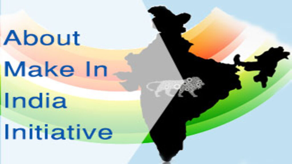 Make in India: A Mission to Empower Domestic Manufacturing Make in India: A Mission to Empower Domestic Manufacturing