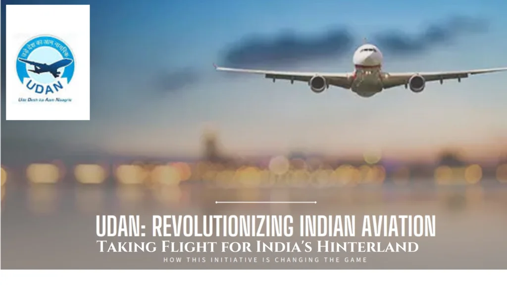 UDE DESH KA AAM NAAGRIK (UDAN), the Regional Connectivity Scheme, is the most innovative policy in Indian aviation.